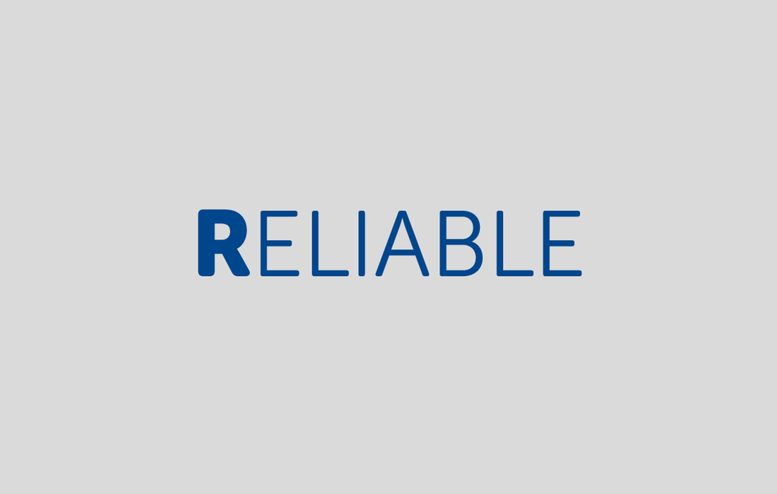 Reliable